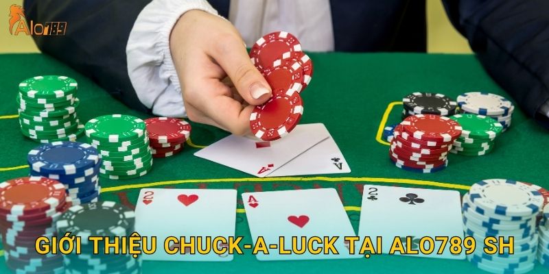 Giới thiệu Chuck-a-Luck tại Alo789 sh