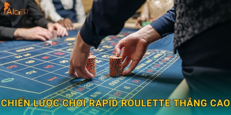 Rapid Roulette Alo789 sh - Tốc Độ Và Kịch Tính 3 Chiến lược chơi Rapid Roulette thắng cao