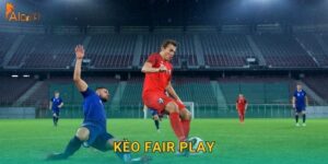 Kèo Fair Play Alo789 sh – Cược Tinh Thần Thể Thao