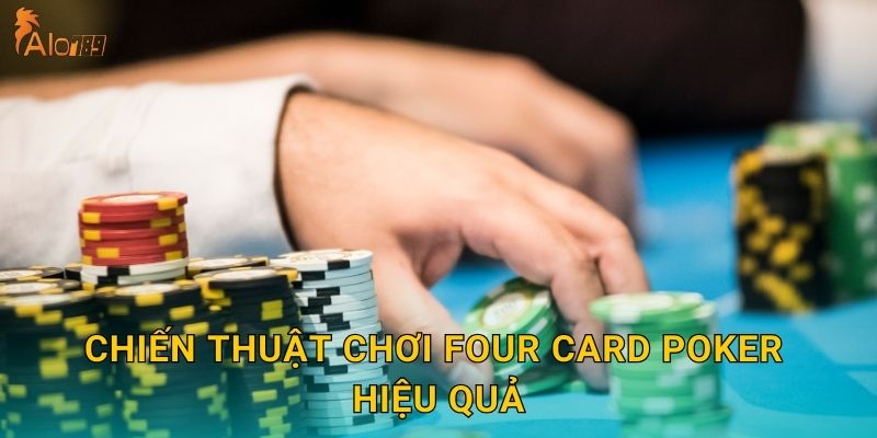 Chiến thuật chơi Four Card Poker hiệu quả