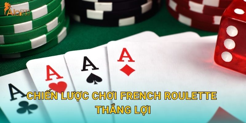 Chiến lược chơi French Roulette thắng lợi