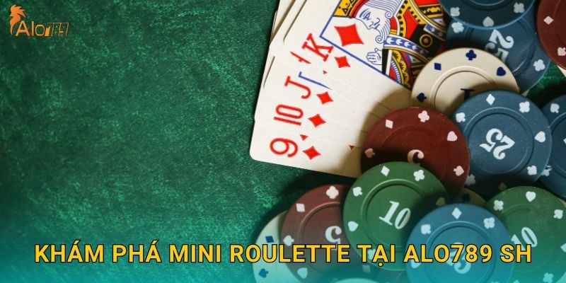 Mini Roulette Alo789 sh - Phiên Bản Rút Gọn Hấp Dẫn 2 Khám phá Mini Roulette tại Alo789 sh