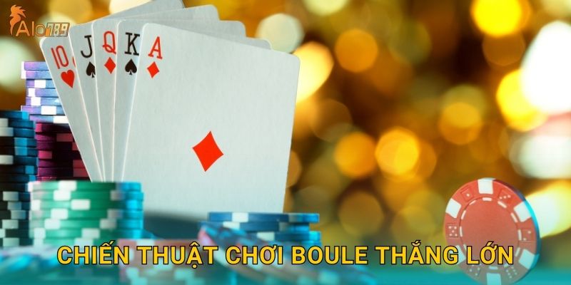 Chiến thuật chơi Boule thắng lớn