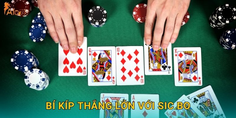Bí kíp thắng lớn với Sic Bo
